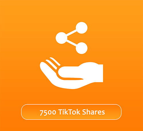 7500 TikTok Shares